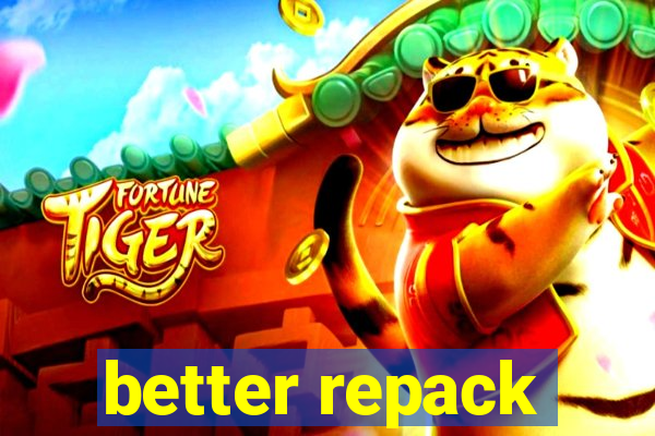 better repack